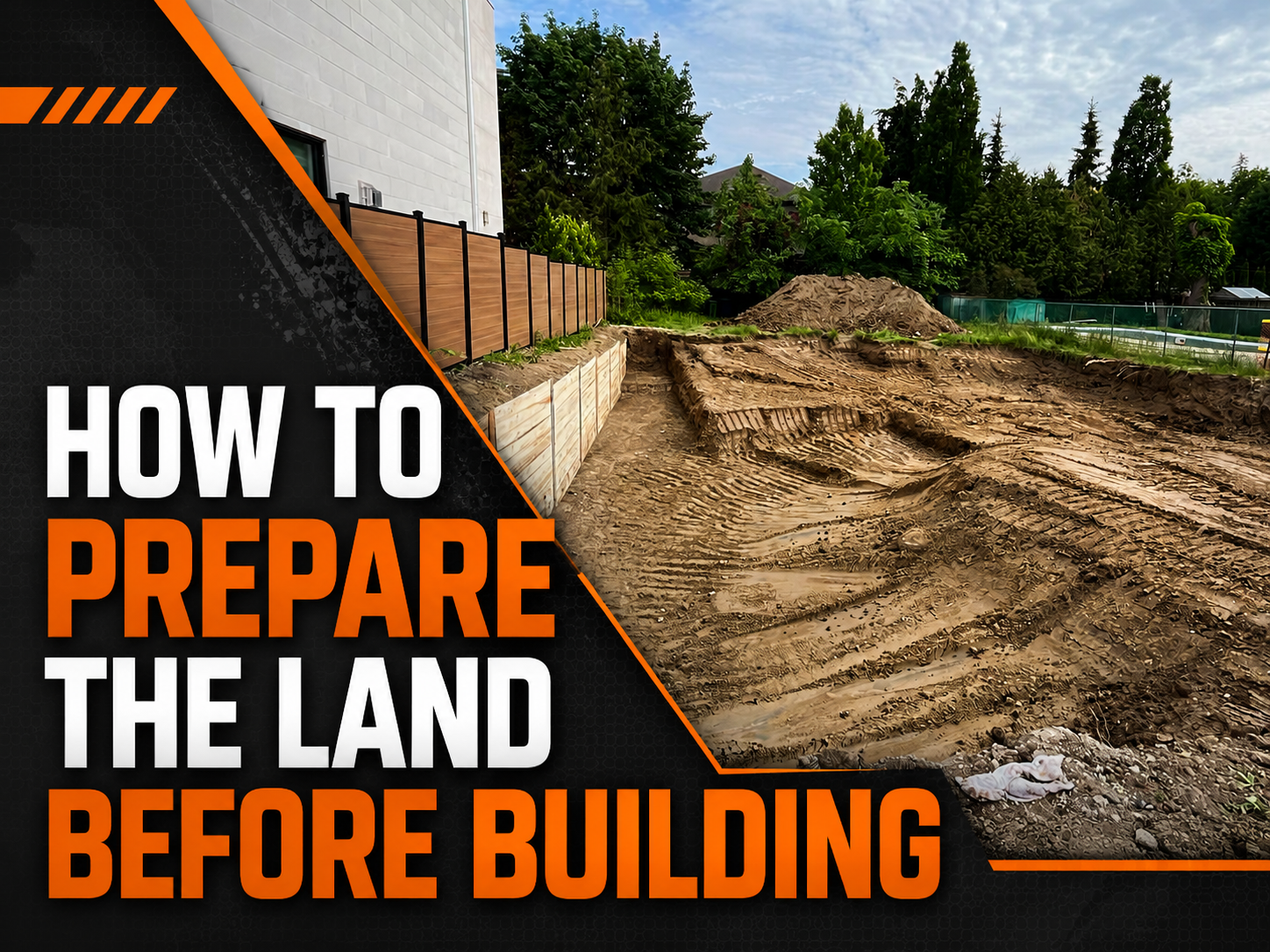 How to Prepare the Land Before Building